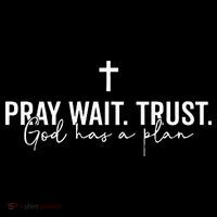 Pray Wait Trust God Has A Plan Toddler T-Shirt thumb 4