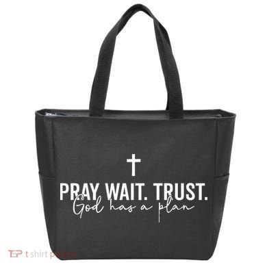 Pray Wait Trust God Has A Plan Tote Bag