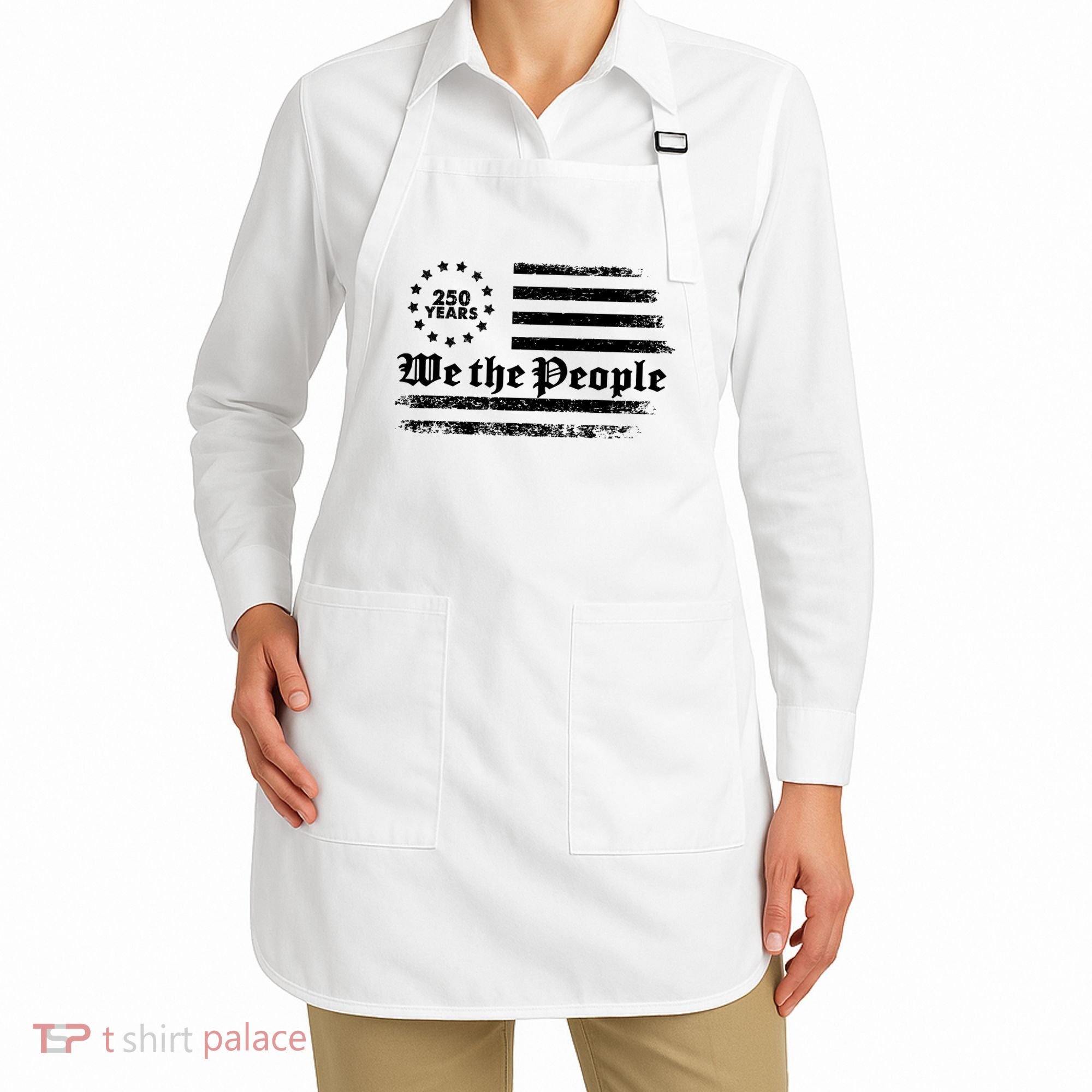 Patriotic We The People 250 Years USA 250th Anniversary Apron