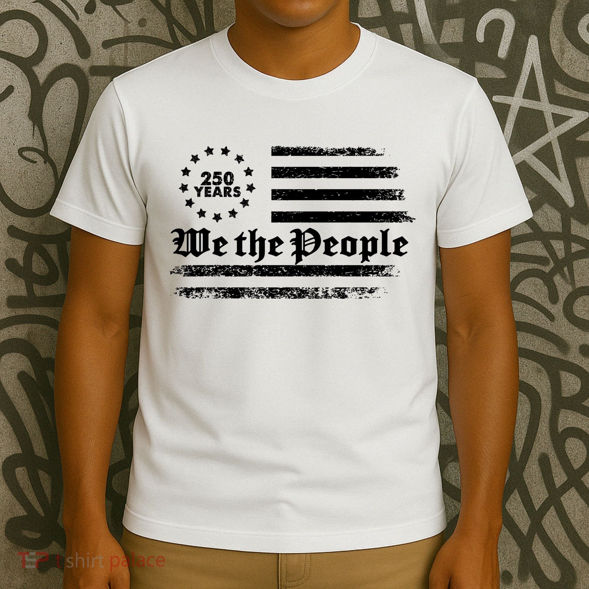 Patriotic We The People 250 Years USA 250th Anniversary T-Shirt