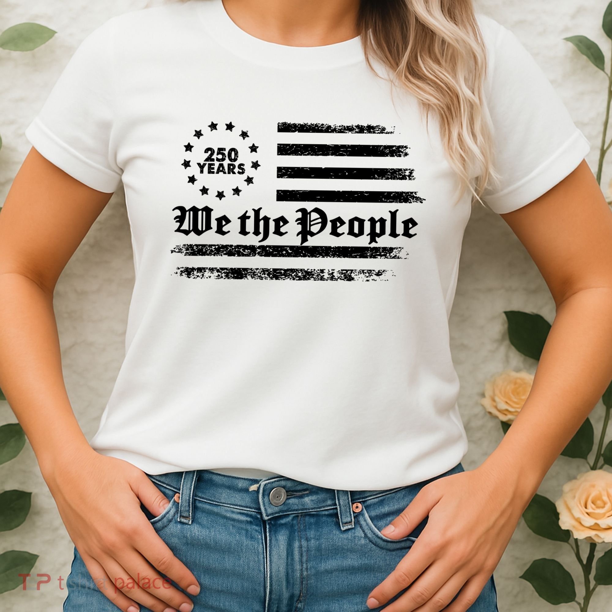 Patriotic We The People 250 Years USA 250th Anniversary Women's T-Shirt