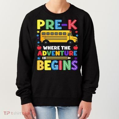 Pre-K Where The Adventure Begins PreK Teacher Back To Women's Sweatshirt