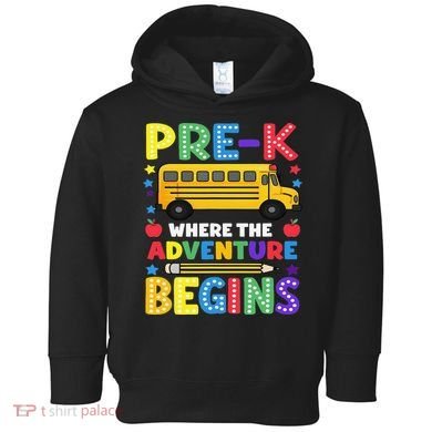 Pre-K Where The Adventure Begins PreK Teacher Back To Toddler Hoodie