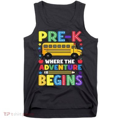 Pre-K Where The Adventure Begins PreK Teacher Back To Tank Top