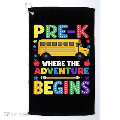 Pre-K Where The Adventure Begins PreK Teacher Back To Golf Towel
