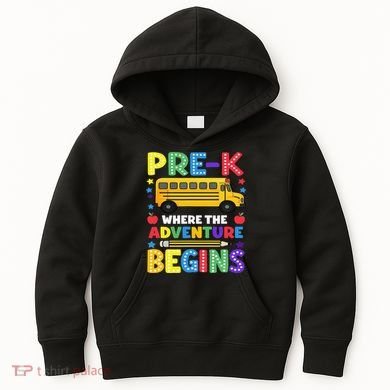 Pre-K Where The Adventure Begins PreK Teacher Back To Kids Hoodie