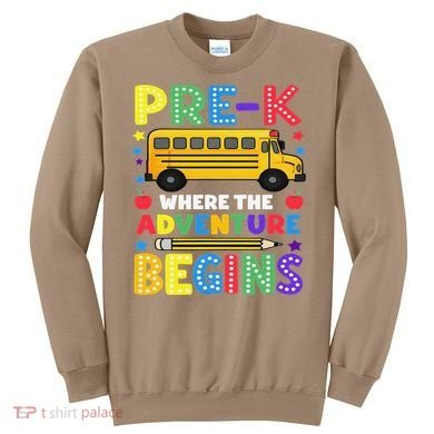 Pre-K Where The Adventure Begins PreK Teacher Back To Sweatshirt