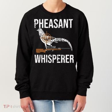 Pheasant Whisperer Varmint Pheasant Hunting Lover Great Gift Women's Sweatshirt
