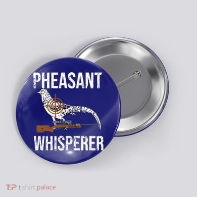 Pheasant Whisperer Varmint Pheasant Hunting Lover Great Gift Button