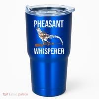 Pheasant Whisperer Varmint Pheasant Hunting Lover Great Gift Tumbler thumb 0