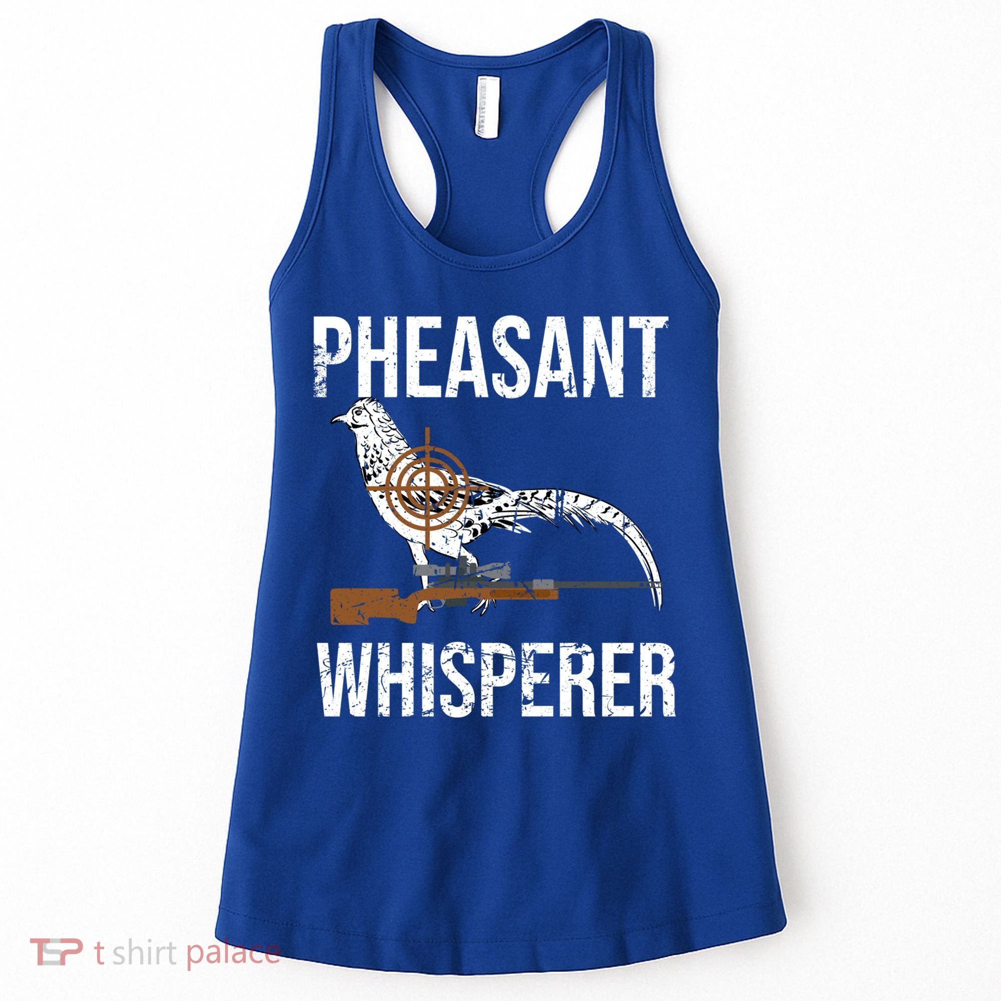 Pheasant Whisperer Varmint Pheasant Hunting Lover Great Gift Women's Tank Top