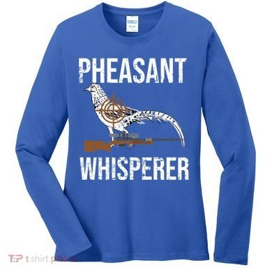 Pheasant Whisperer Varmint Pheasant Hunting Lover Great Gift Women's Long Sleeve Shirt