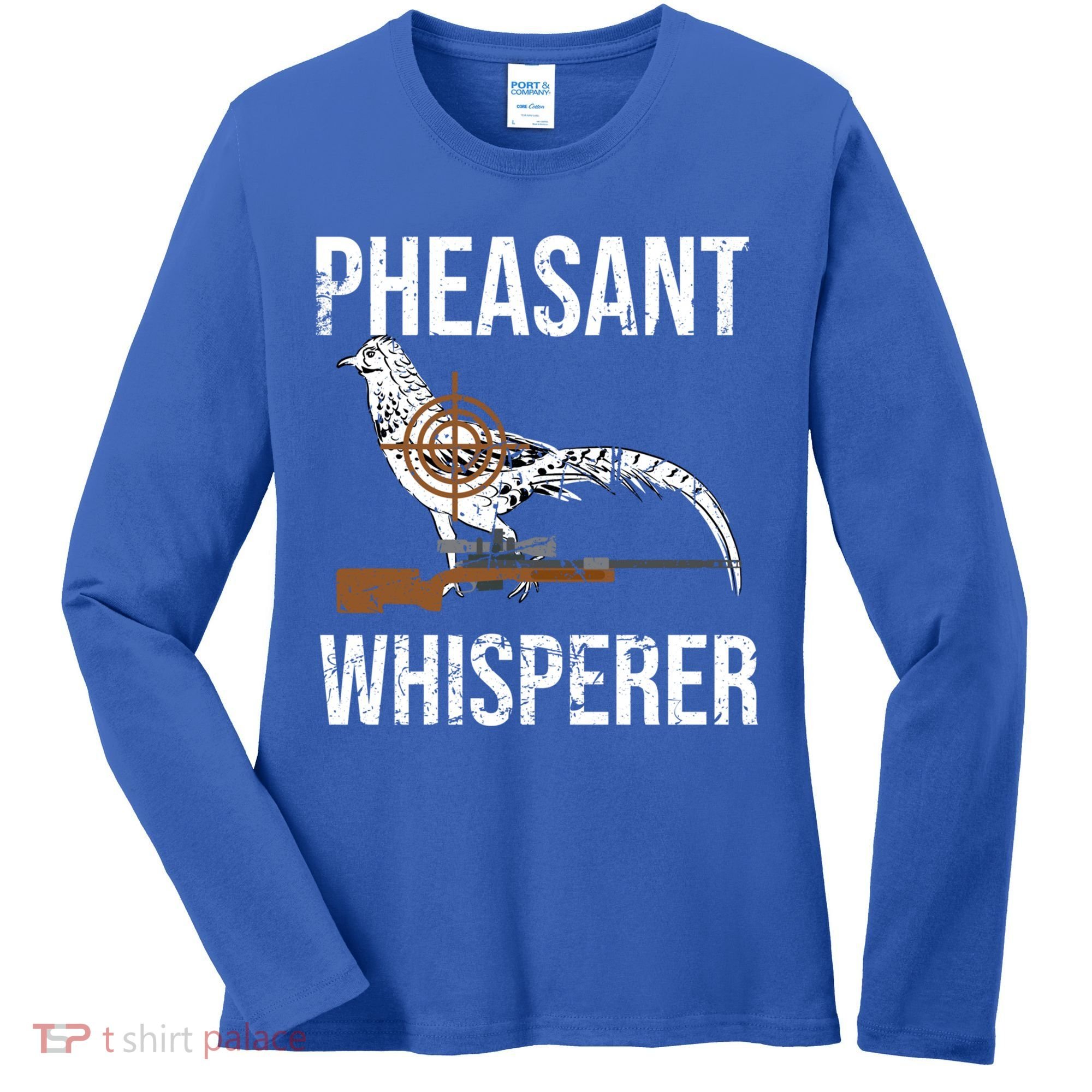 Pheasant Whisperer Varmint Pheasant Hunting Lover Great Gift Women's Long Sleeve Shirt