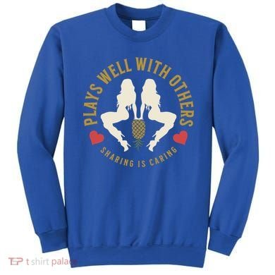 Plays Well With Others Swinger Couples Upside Down Pineapple Gift Sweatshirt