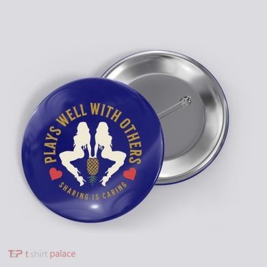 Plays Well With Others Swinger Couples Upside Down Pineapple Gift Button