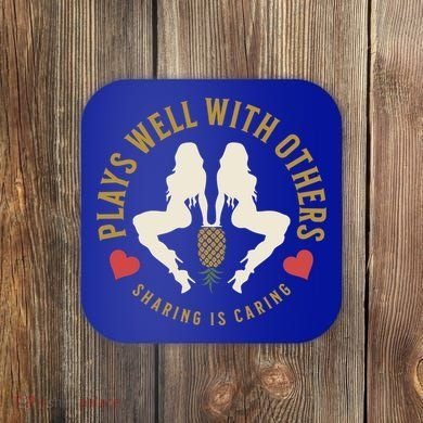 Plays Well With Others Swinger Couples Upside Down Pineapple Gift Coaster