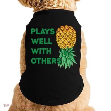 Plays Well With Others Upside Down Pineapple Meaningful Gift Polyamory Gift Doggie Tank