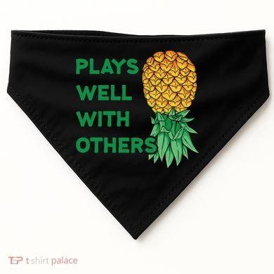 Plays Well With Others Upside Down Pineapple Meaningful Gift Polyamory Gift USA-Made Doggie Bandana