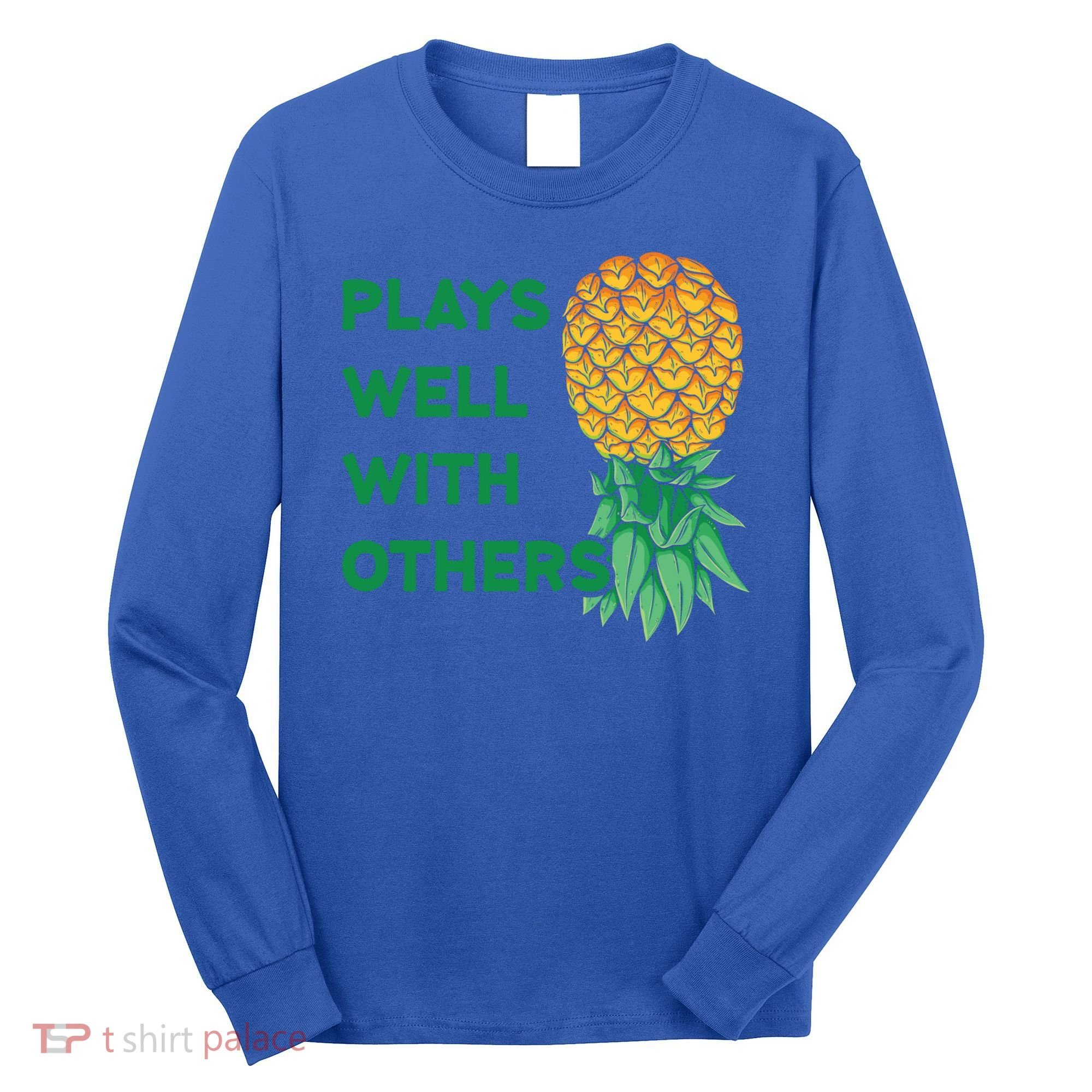 Plays Well With Others Upside Down Pineapple Meaningful Gift Polyamory Gift Long Sleeve Shirt