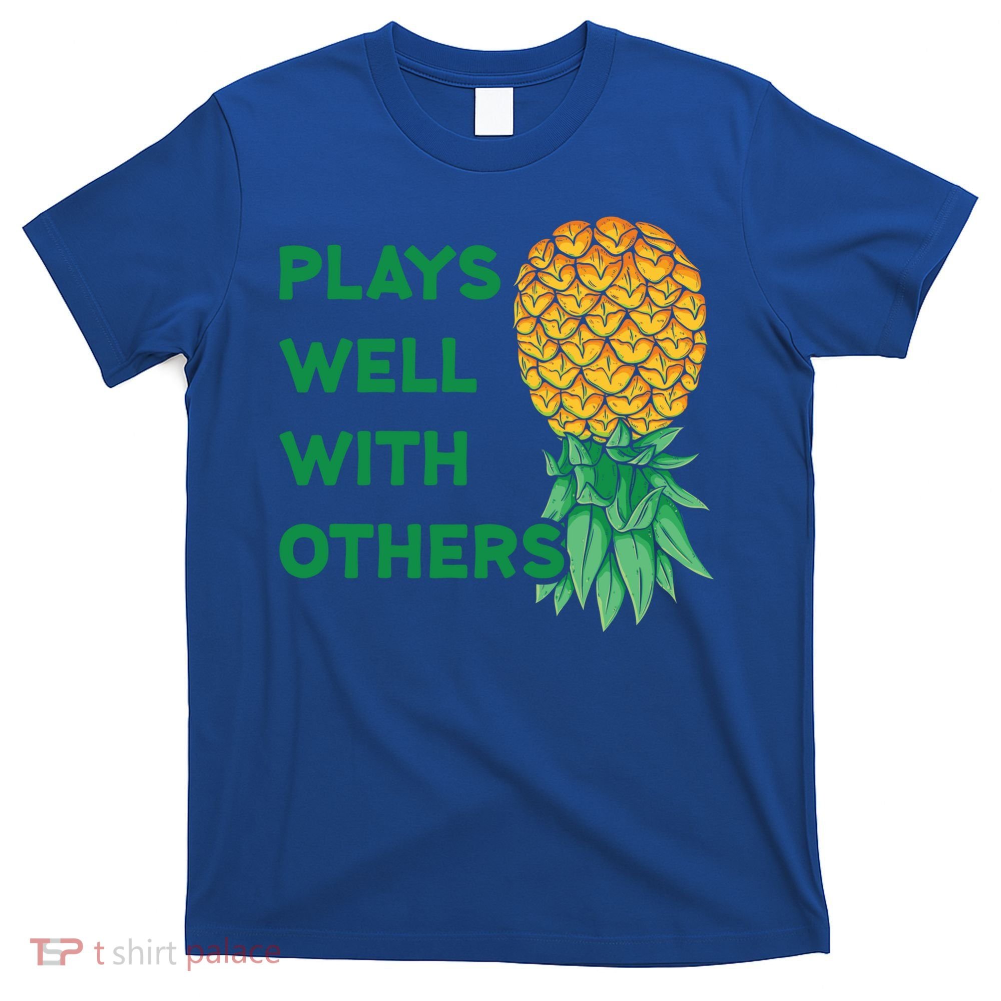 Plays Well With Others Upside Down Pineapple Meaningful Gift Polyamory Gift T-Shirt