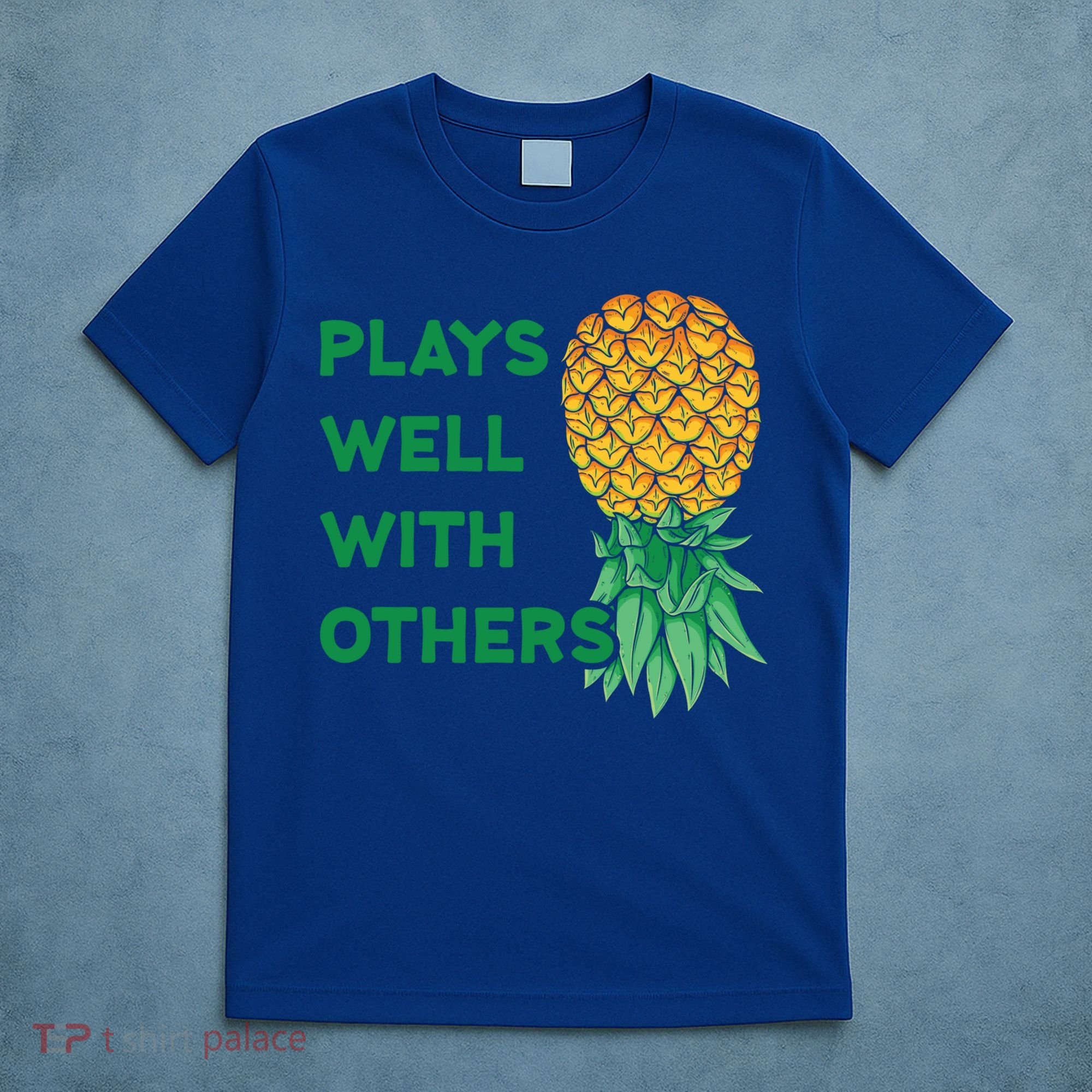 Plays Well With Others Upside Down Pineapple Meaningful Gift Polyamory Gift T-Shirt