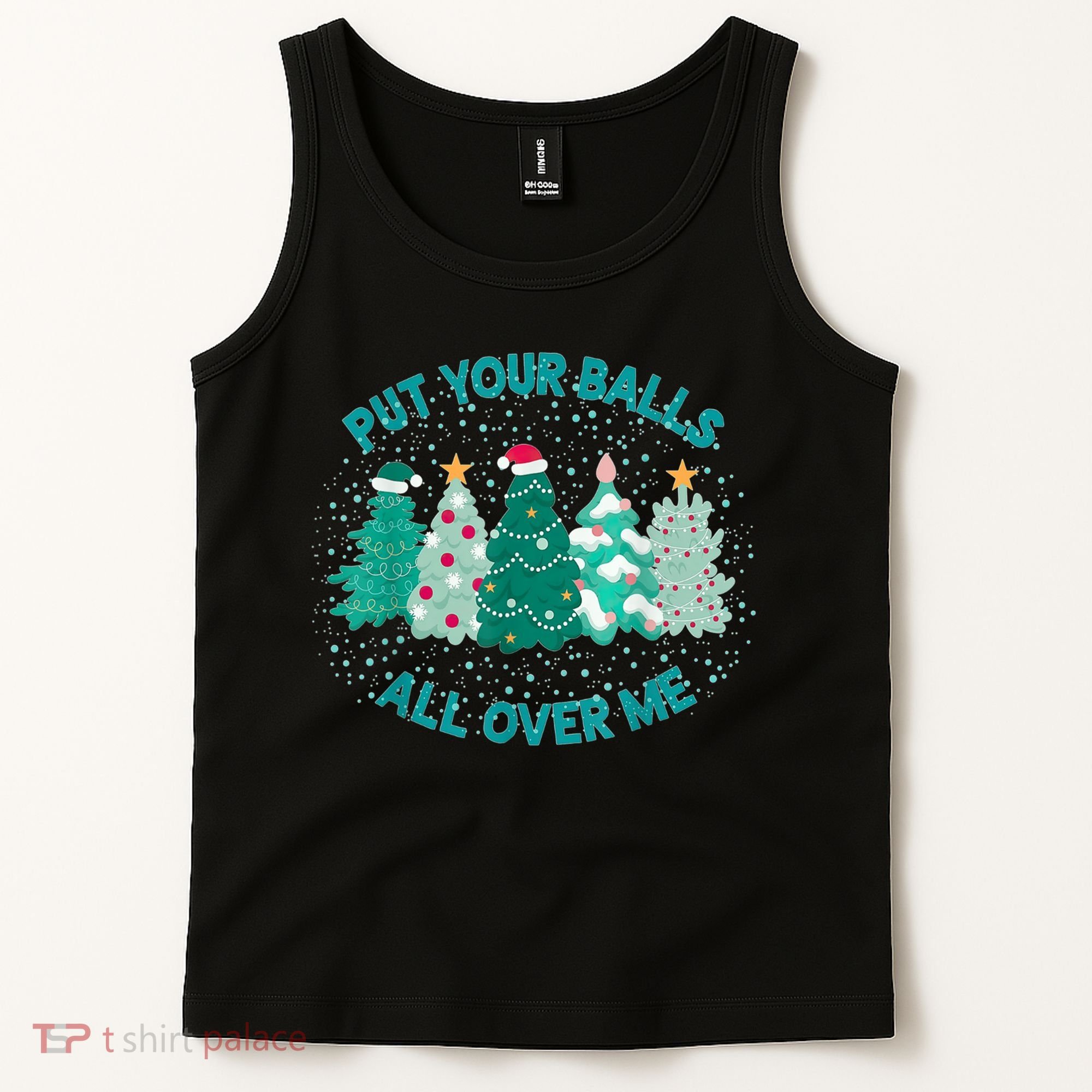 Put Your Balls All Over Me Christmas Dirty Humor Christmas Tank Top