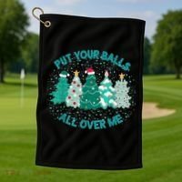 Put Your Balls All Over Me Christmas Dirty Humor Christmas Golf Towel thumb 1
