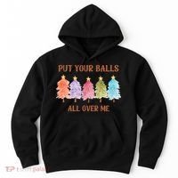 Put Your Balls All Over Me Funny Offensive Xmas Hoodie thumb 0