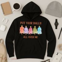 Put Your Balls All Over Me Funny Offensive Xmas Hoodie thumb 3