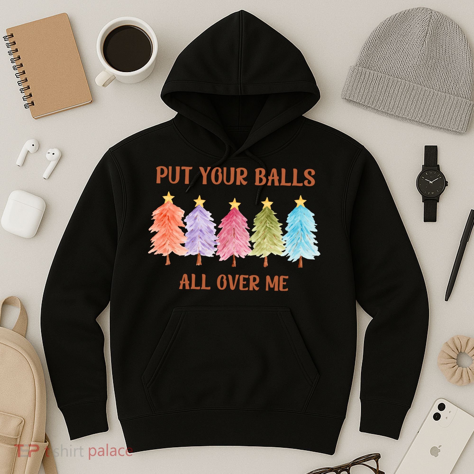 Put Your Balls All Over Me Funny Offensive Xmas Hoodie