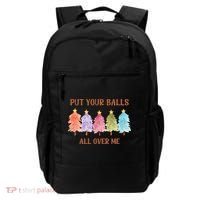 Put Your Balls All Over Me Funny Offensive Xmas Backpack thumb 0