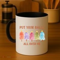 Put Your Balls All Over Me Funny Offensive Xmas Coffee Mug thumb 4