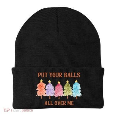 Put Your Balls All Over Me Funny Offensive Xmas Beanie