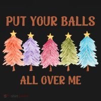 Put Your Balls All Over Me Funny Offensive Xmas Mousepad thumb 1