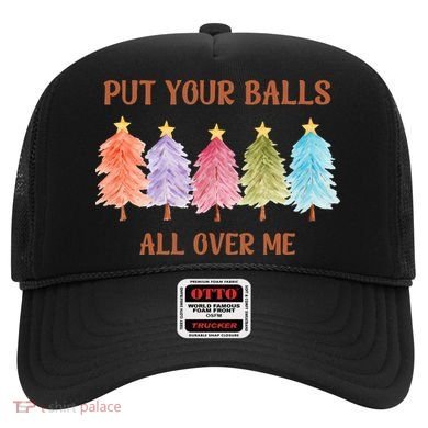 Put Your Balls All Over Me Funny Offensive Xmas Hat