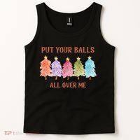 Put Your Balls All Over Me Funny Offensive Xmas Tank Top thumb 2