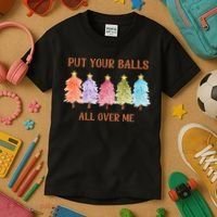 Put Your Balls All Over Me Funny Offensive Xmas Kids T-Shirt thumb 3