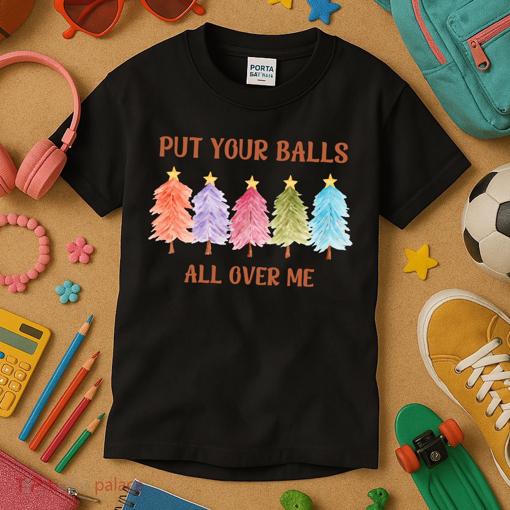Put Your Balls All Over Me Funny Offensive Xmas Kids T-Shirt