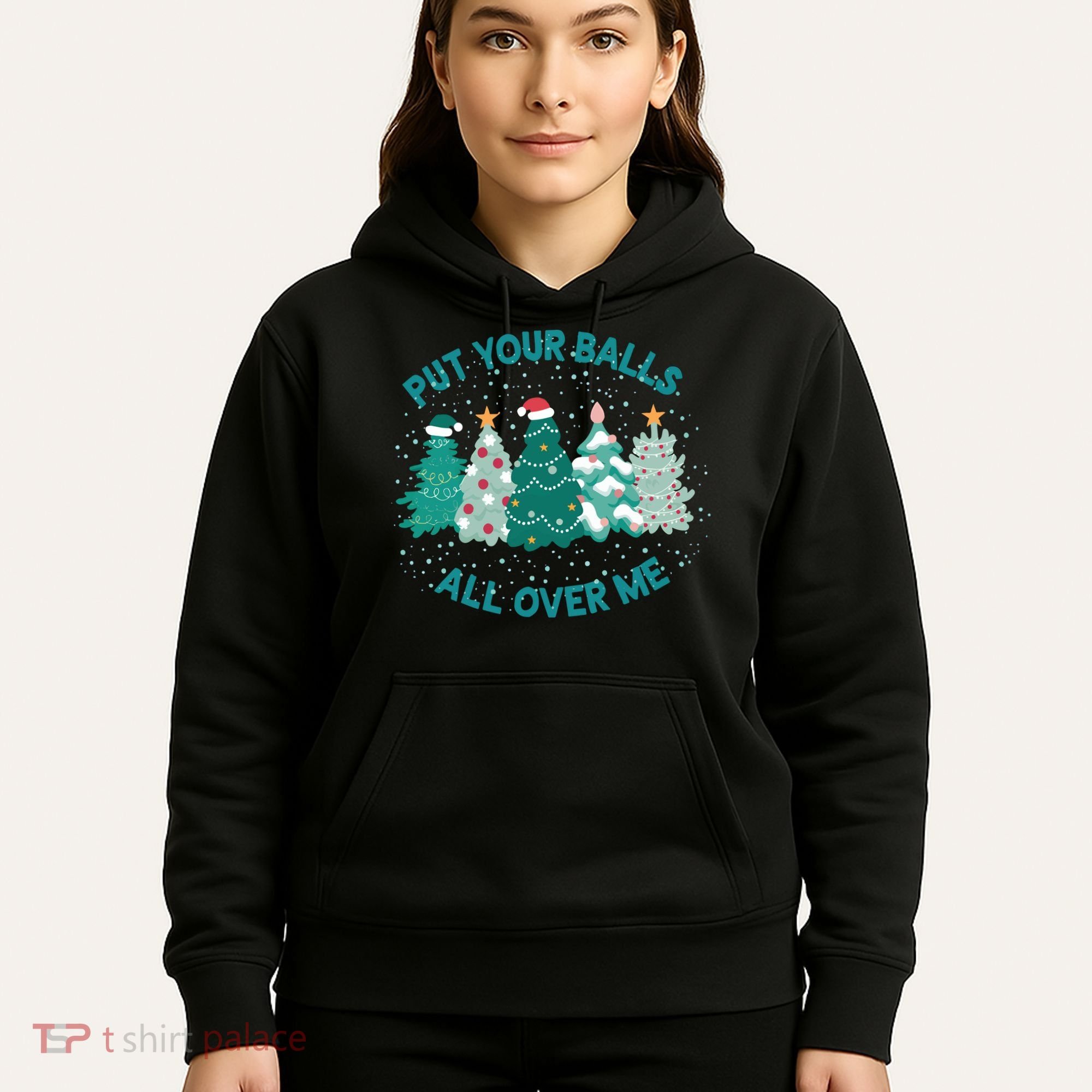 Put Your Balls All Over Me Christmas Sweater Ugly Hoodie