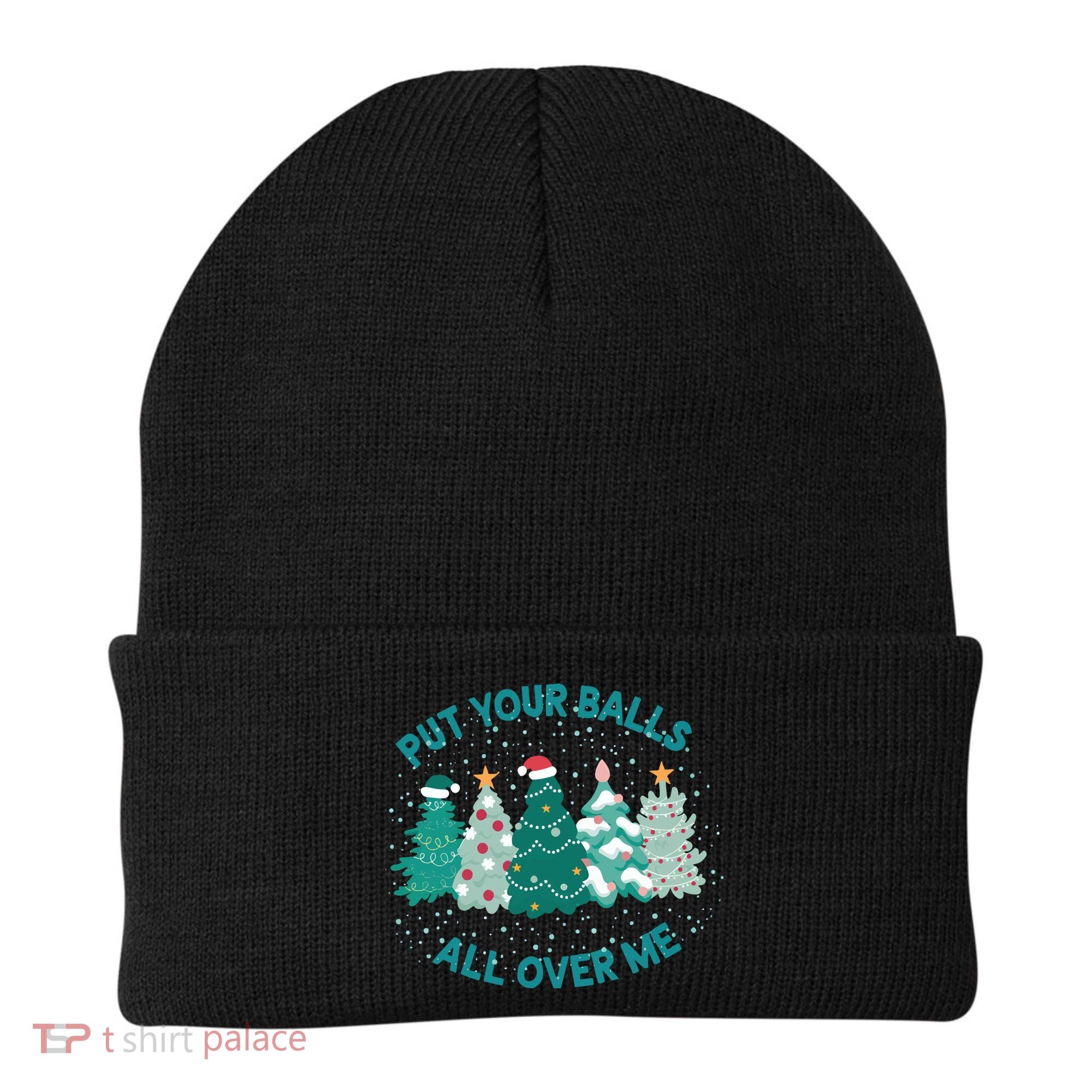 Put Your Balls All Over Me Christmas Sweater Ugly Beanie