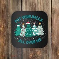 Put Your Balls All Over Me Christmas Sweater Ugly Coaster thumb 0