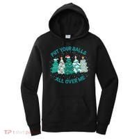 Put Your Balls All Over Me Christmas Sweater Ugly Women's Hoodie thumb 0