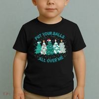 Put Your Balls All Over Me Christmas Sweater Ugly Toddler T-Shirt thumb 2