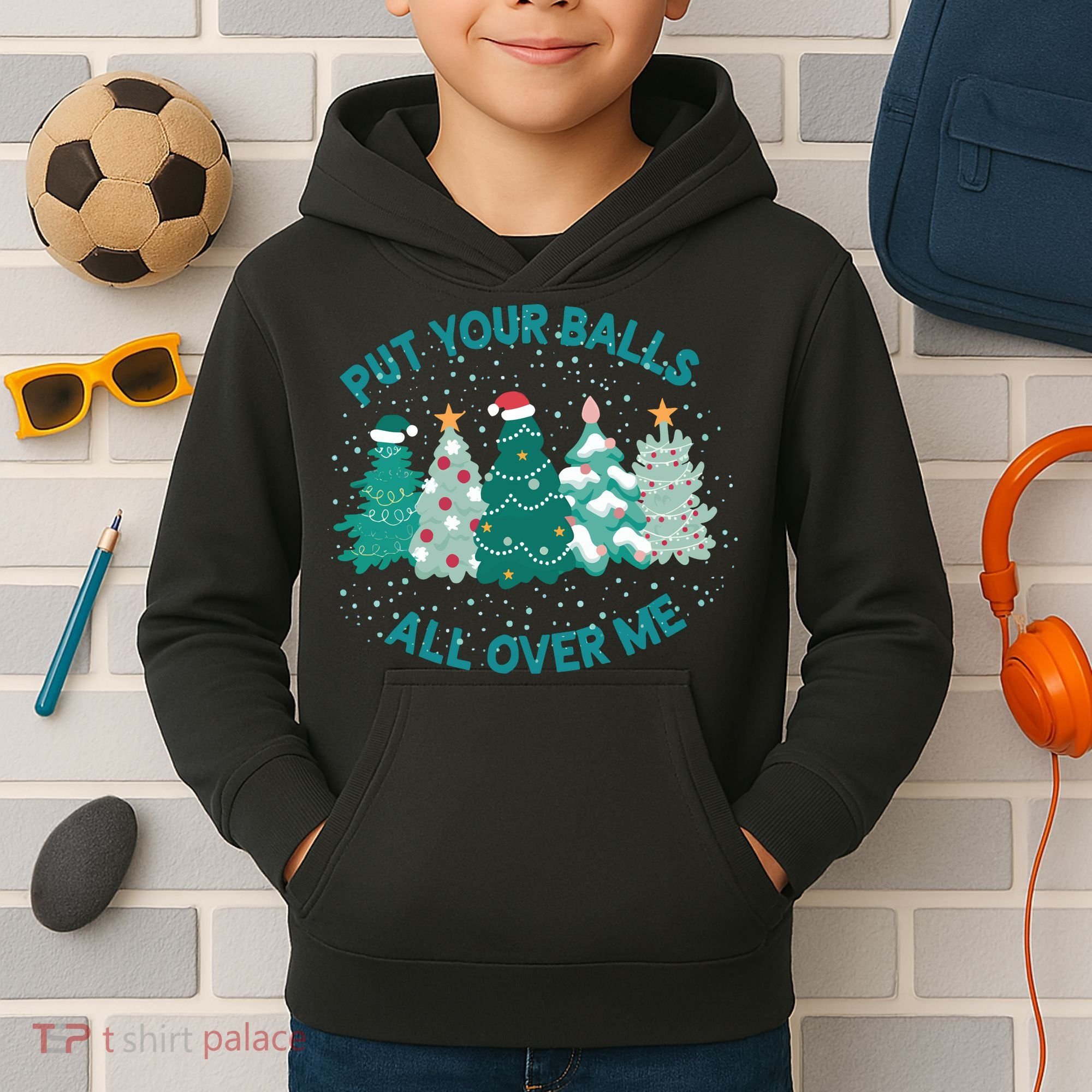 Put Your Balls All Over Me Christmas Sweater Ugly Kids Hoodie