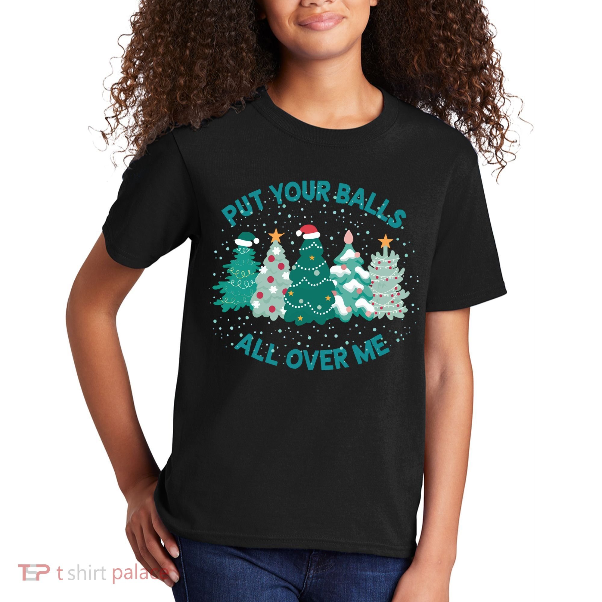 Put Your Balls All Over Me Christmas Sweater Ugly Kids T-Shirt