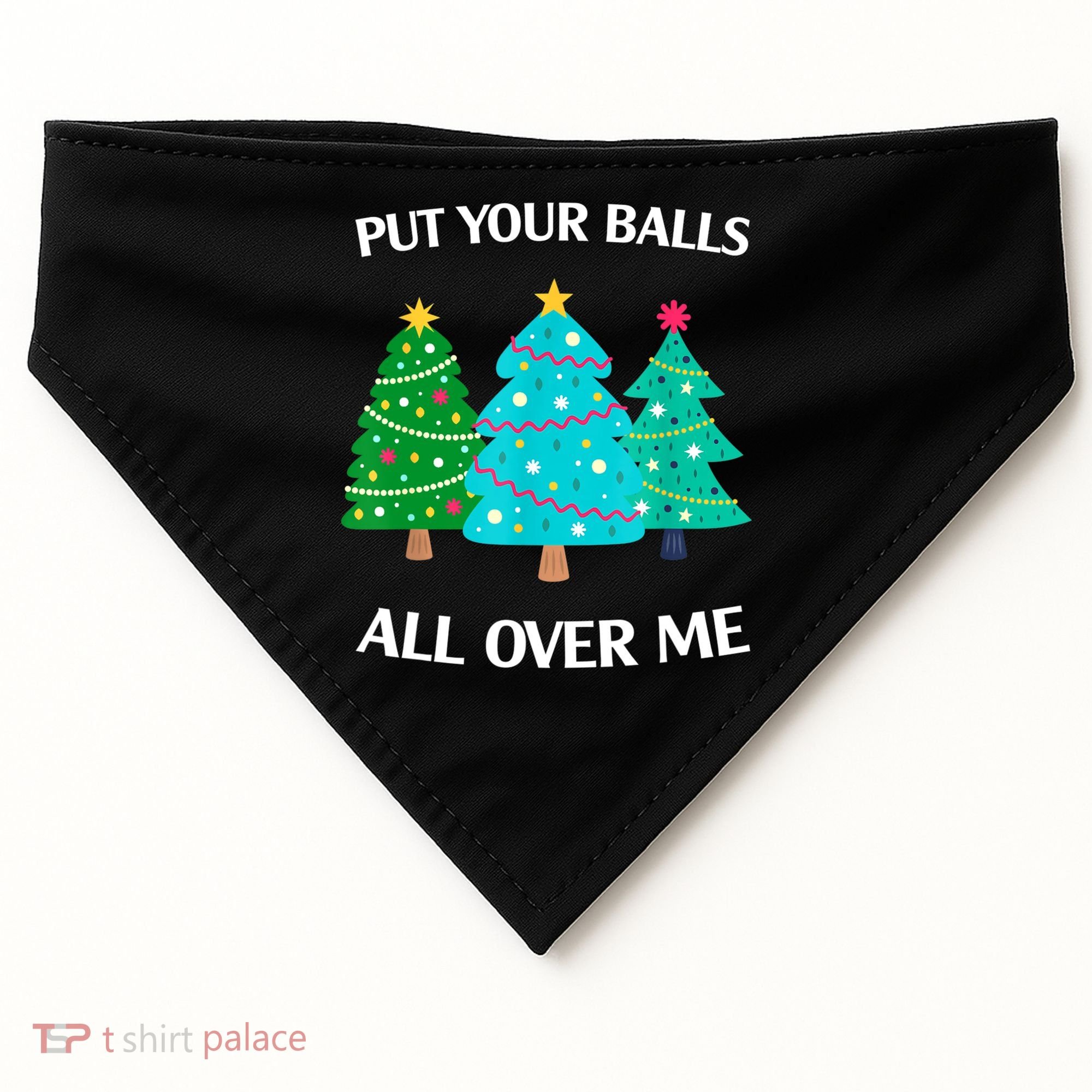Put Your Balls All Over Me Christmas Tree USA-Made Doggie Bandana