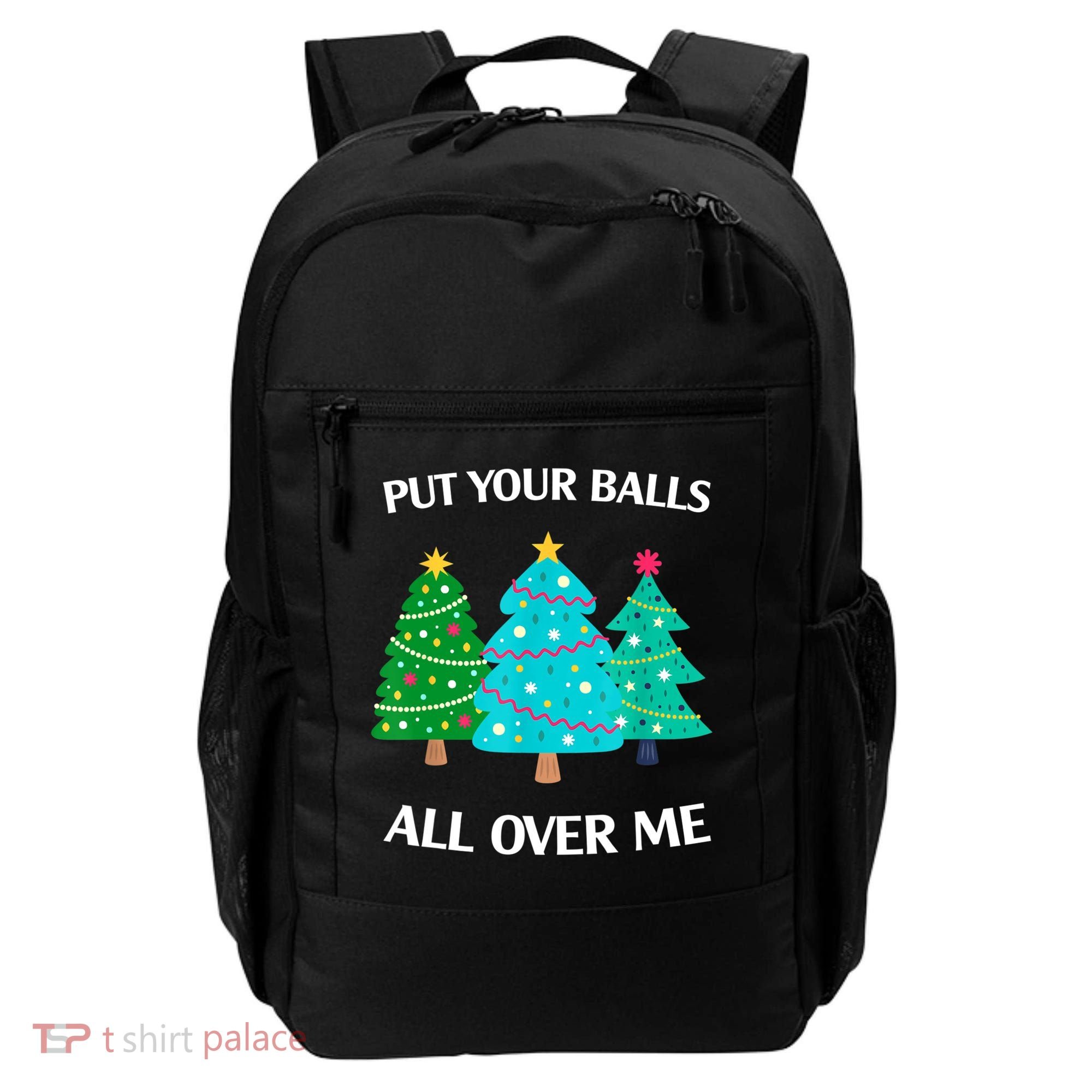 Put Your Balls All Over Me Christmas Tree Backpack