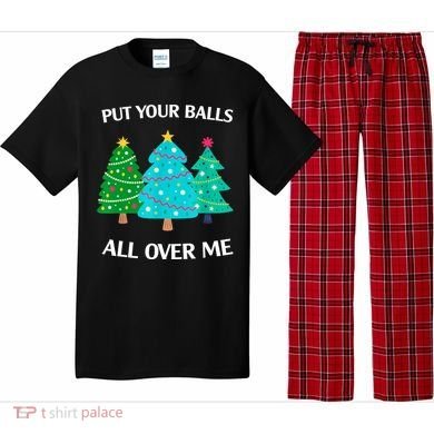 Put Your Balls All Over Me Christmas Tree Pajama Set