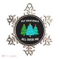 Put Your Balls All Over Me Christmas Tree Ornament thumb 0