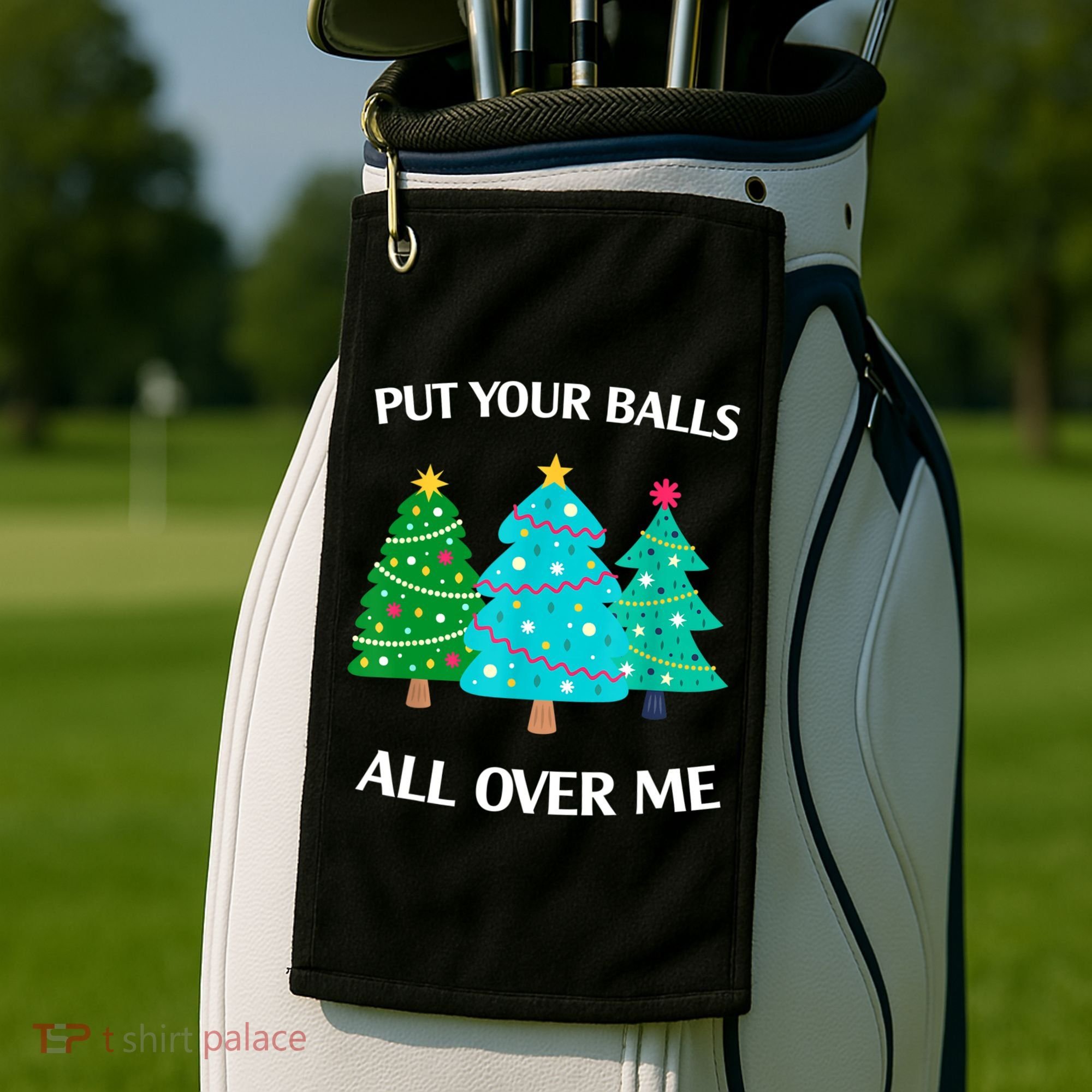 Put Your Balls All Over Me Christmas Tree Golf Towel